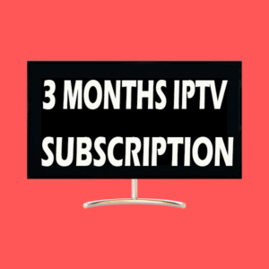 3 MONTHS IPTV SUBSCRIPTION
